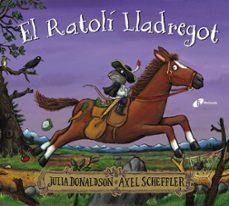 el ratoli lladregot-julia donaldson-9788413492353