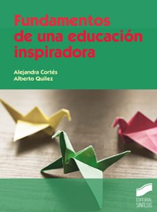 fundamentos de una educacion inspiradora-alejandra cortes pascual-alberto quilez-9788413573953
