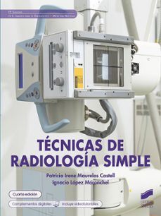 tecnicas de radiologia simple (4ª edicion)-patricia irene maurelos castell-ignacio lopez moranchel-9788413574653