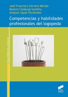 competencias y habilidades profesionales del logopeda (ebook)-josé francisco cervera mérida-beatriz calabuig sanfeliu-amparo ygual fernández-9788413577753