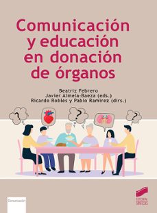 comunicacion y educacion en donacion de organos (ebook)-beatriz febrero-javier almela-baeza-ricardo robles-9788413578453