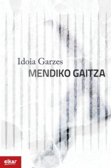 mendiko gaitza-idoia garzes aldazabal-9788413600253