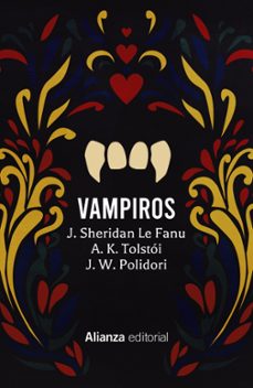 vampiros-j. sheridan le fanu-a.k. tolstoi-john william polidori-9788413626253