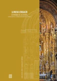 nueva jerusalen.desprendida de las esferas. relablo mayor de la basilica de san juan de dios de granada-9788413691053
