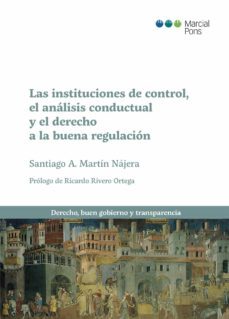 las instituciones de control, el analisis conductual y el derecho a la buena regulacion (ebook)-santiago a. martin najera-9788413812953
