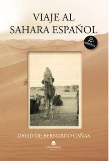 viaje al sahara español (2ª ed.)-david de bernardo cañas-9788413983653