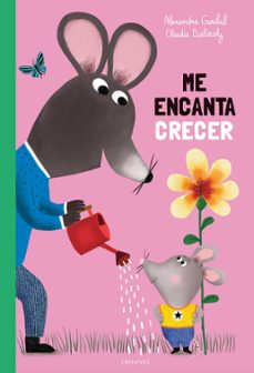 me encanta crecer-alexandra garibal-9788414073353