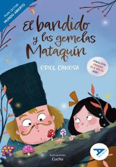el bandido y las gemelas mataquin (mundo abierto) (finalista premio ala delta 2021)-oriol canosa-9788414074053