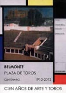 belmonte plaza de toros centenario 1913-2013-jose antonio romero-9788415060253