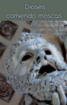 dioses comiendo moscas-9788415156253