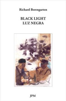black light / luz negra-richard berengarten-9788415499053
