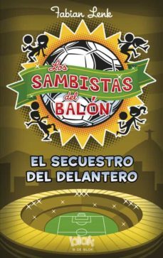 los sambistas del balon: el secuestro del delantero-9788415579953