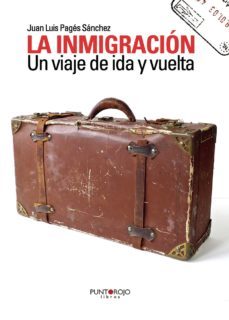 la inmigracion. un viaje de ida y vuelta-9788415679653