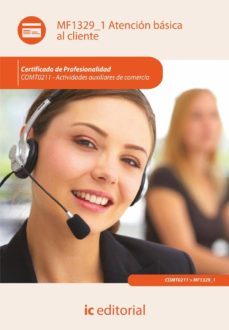 (i.b.d.)atencion basica al cliente. comt0211 - actividades auxiliares de comercio-9788415792253
