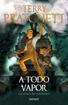 a todo vapor (mundodisco 40) (ebook)-terry pratchett-9788415831853