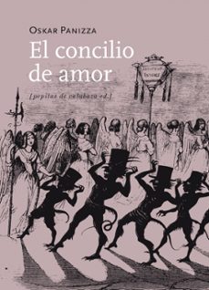 el concilio de amor-oskar panizza-9788415862253