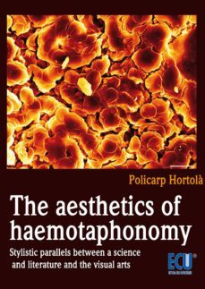 the aesthetics of haemotaphonomy. stylistic parallels between a science and literature and the visual arts (ebook)-policarp hortola-9788415941453