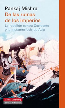 de las ruinas de los imperios-pankaj mishra-9788416072453