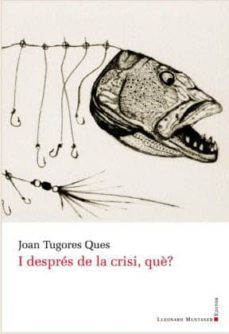 i despres de la crisi, que?-juan tugores ques-9788416116553