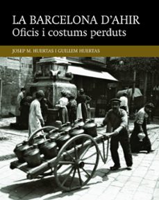 oficis i costums perduts-josep m. huertas-guillem huertas-9788416139453