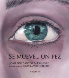 se mueve... un pez-9788416157853