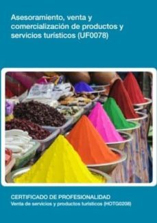 asesoramiento, venta y comercializacion de productos y servicios turisticos (uf0078)-9788416199853