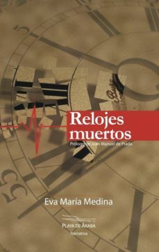 relojes muertos-eva maria medina moreno-9788416216253