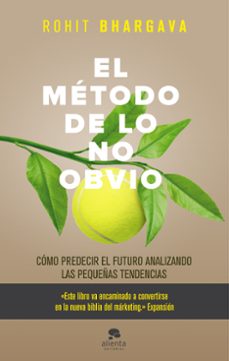 el metodo de lo no obvio-rohit bhargava-9788416253753