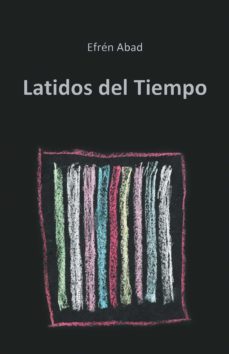 (i.b.d.) latidos del tiempo-efren abad-9788416339853
