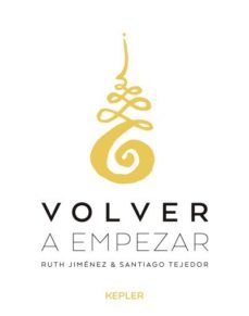 volver a empezar-ruth jimenez-santiago tejedor-9788416344253