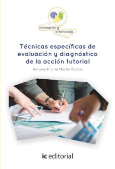 (i.b.d.) tecnicas especificas de evaluacion y diagnostico de la accion tutorial-9788416351053