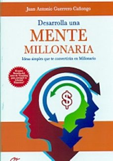 desarrolla una mente millonaria: ideas simples que te convertiran en millonario-9788416365753