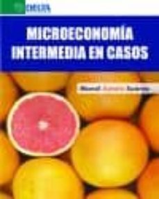 microeconomia intermedia en casos-manel antelo suarez-9788416383153
