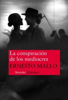 la conspiracion de los mediocres (ebook)-ernesto mallo-9788416465453