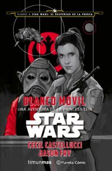 star wars: blanco movil-jason fry-cecil castelluci-9788416476053