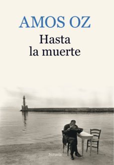 hasta la muerte-amos oz-9788416749553