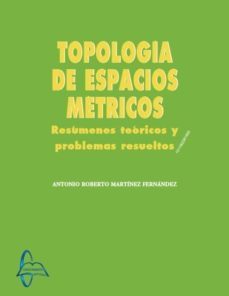 topologia de espacios metricos-antonio roberto martinez-9788416806553