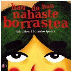 hau da hau nahaste borrastea - adopzioari buruzko ipuina-9788416809653