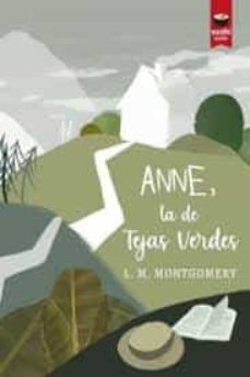 anne, la de tejas verdes-lucy maud montgomery-9788416884353