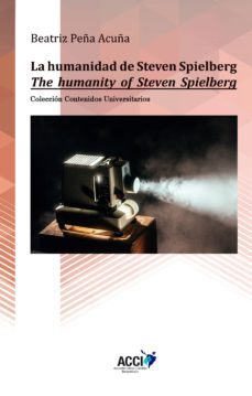 la humanidad de steven spielberg (ebook)-beatriz peña acuña-9788416956753