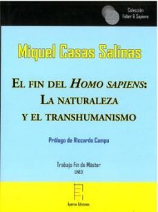 el fin del "homo sapiens": la naturaleza y el transhumanismo-9788416996353