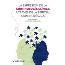 (i.b.d.) la expresion de la criminologia clinica a traves de la pericial criminologica-elena oliva ruiz-9788417026653