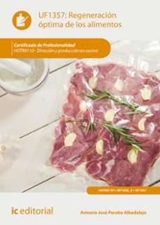 (i.b.d.) hotr0110 regeneracion optima de los alimentos. direccion y produccion en cocina-9788417086053