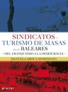 sindicatos y turismo de masas en las baleares: del franquismo a la democracia-9788417113353
