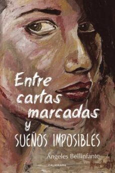 (i.b.d.) entre cartas marcadas y sueños imposibles-angeles bellinfante-9788417120153