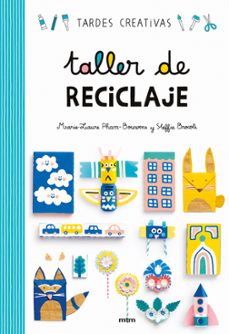 taller de reciclaje: tardes creativas-marie laure pham bouwens-steffie brocoli-9788417165253