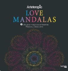 arteterapia. love mandalas. 6 dibujos magicos: rasca y descubre-9788417240653