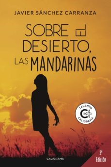 (i.b.d.) sobre el desierto, las mandarinas-javier sanchez carranza-9788417382353