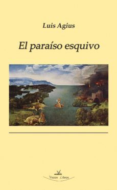 el paraiso esquivo (ebook)-luis agius-9788417405953