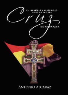 el increible y misterioso robo de la vera cruz de caravaca (ebook)-antonio alcaraz-9788417415853